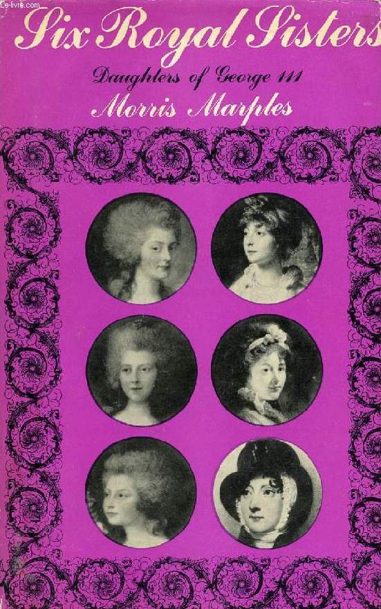 SIX ROYAL SISTERS, DAUGHTERS OF GEORGE III