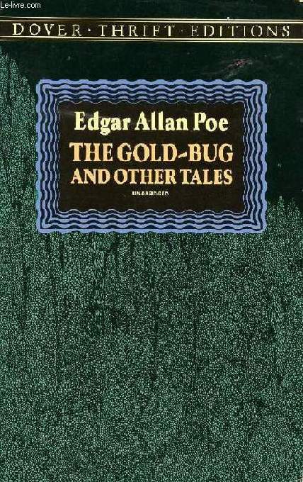 THE GOLD-BUG, AND OTHER TALES