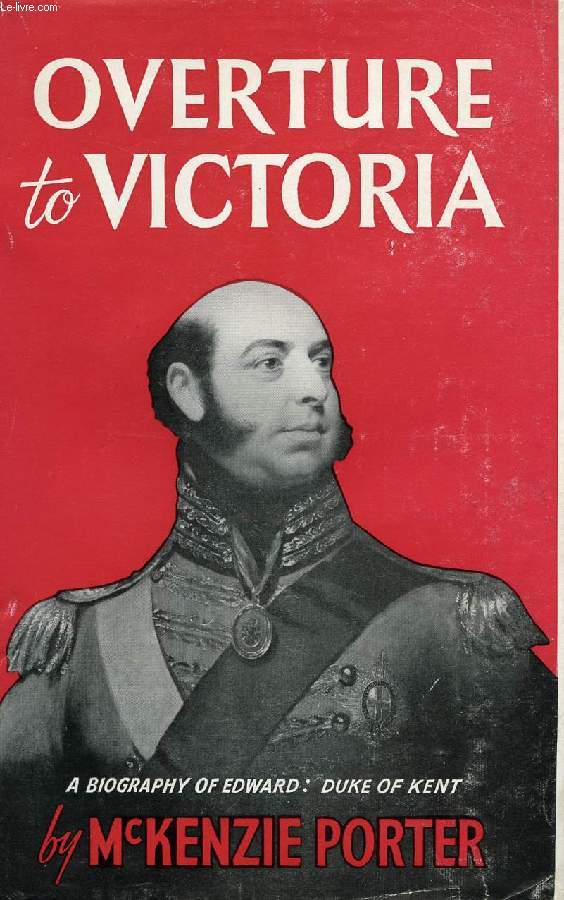 OVERTURE TO VICTORIA (EDWARD, DUKE OF KENT)