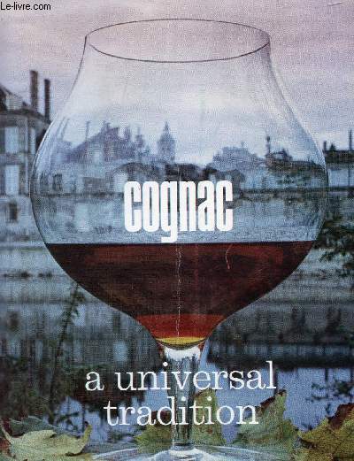 COGNAC, A UNIVERSAL TRADITION