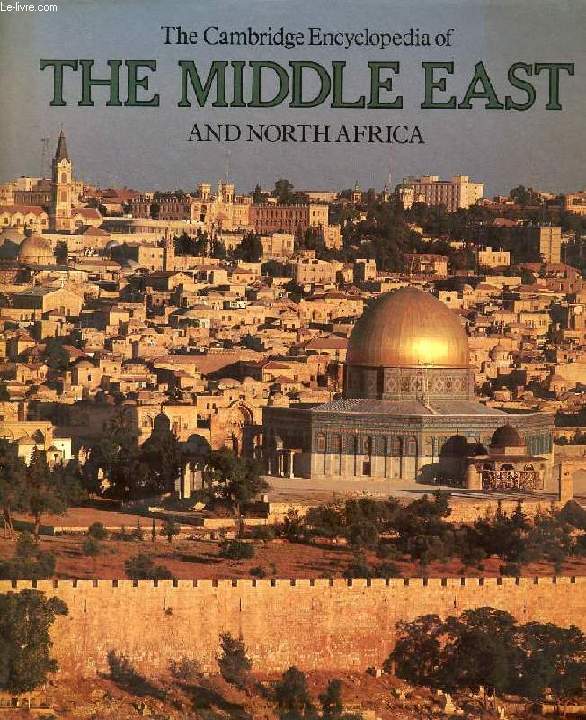 THE CAMBRIDGE ENCYCLOPEDIA OF THE MIDDLE EAST AND NORTH AFRICA