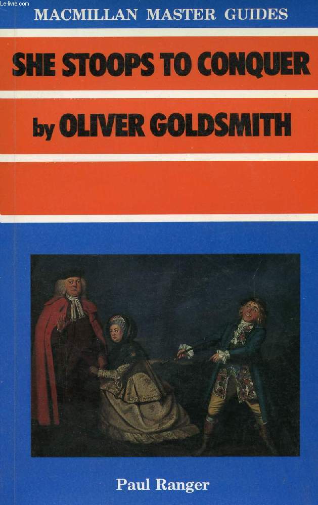 MACMILLAN MASTER GUIDES, SHE STOOPS TO CONQUER BY OLIVER GOLDSMITH