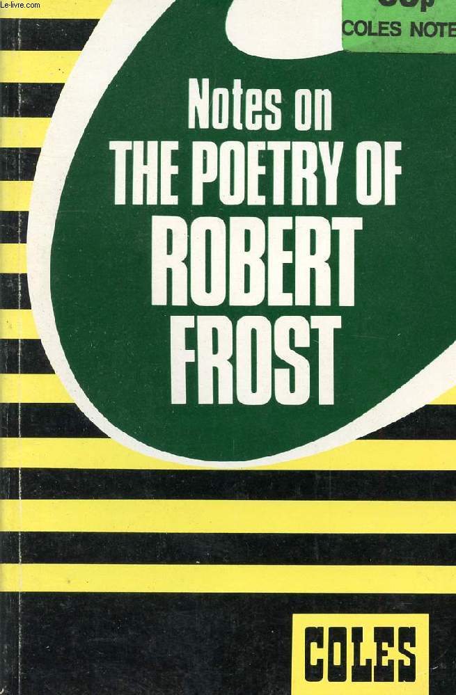 NOTES ON THE POETRY OF ROBERT FROST