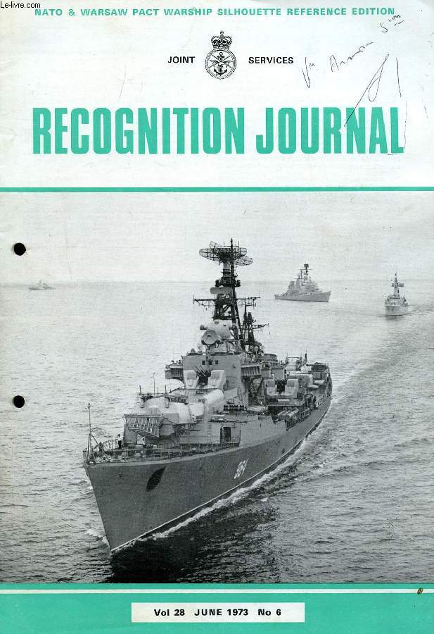 JOINT SERVICES RECOGNITION JOURNAL, VOL. 28, N 6, JUNE 1973 (Contents: NATO/Warsaw Pact Warship Silhouette Reference Edition. British Navy. United States Navy. French Navy. Netherlands and Belgian Navies. Norwegian, Danish and Portuguese Navies...)