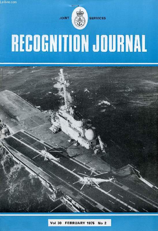 JOINT SERVICES RECOGNITION JOURNAL, VOL. 30, N 2, FEB. 1975 (Contents: Cayuse (OH-6) (aircraft identification lesson). Getting Shipshape-HMS Sheffield. Air Arms of the World No 57-Royal Hong Kong Auxiliary Air Force (feat. and aircraft identification...)
