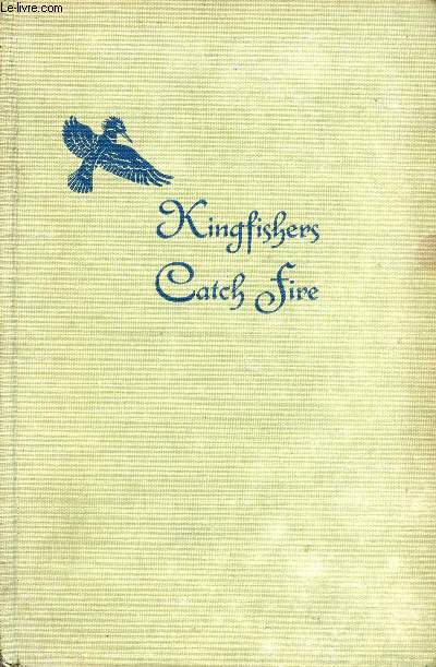 KINGFISHERS CATCH FIRE