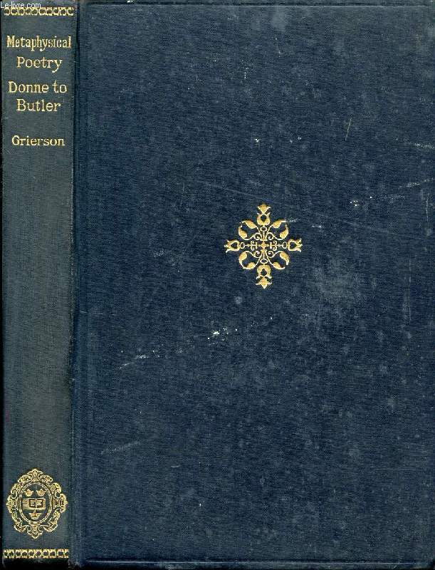 METAPHYSICAL LYRICS & POEMS OF THE SEVENTEENTH CENTURY, DONNE TO BUTLER