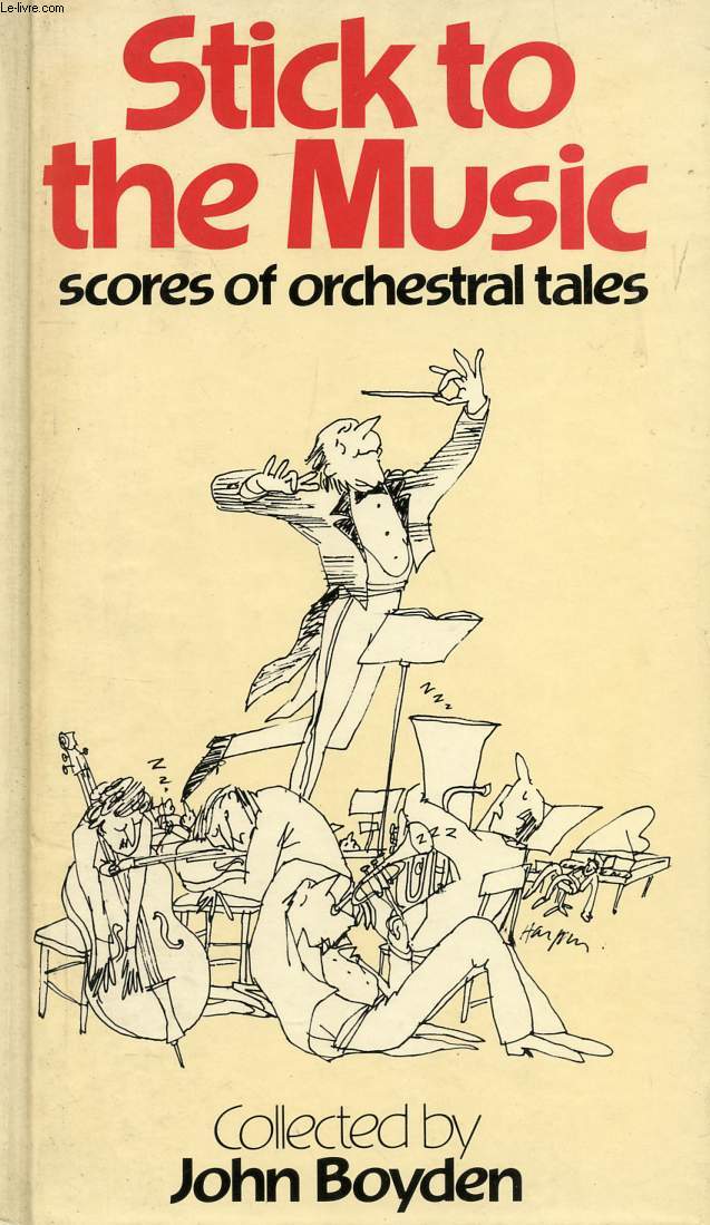STICK TO THE MUSIC, SCORES OF ORCHESTRAL TALES