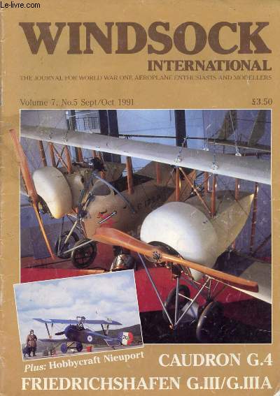 WINDSCOCK INTERNATIONAL, VOL. 7, N 5, SEPT.-OCT. 1991, THE JOURNAL FOR WORLD WAR ONE AEROPLANE ENTHUSIASTS AND MODELLERS (Contents: Caudron G.4. Fokker Folio. Nieuport in review. Friedrichshafen G.III/ G.IIIa (I). France's Foreign Legion of the Air (12))