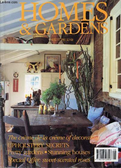 HOMES & GARDENS, AUG. 1991 (Contents: Quaker's Rest, An 18th-century American retreat, Juliana Balint. Tropical Tones, Caribbean colours on the Welsh borders, Kate Corbett-Winder. Collector's Peace, A south London treasure trove, Gilly Love...)