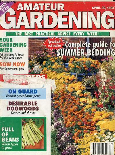 AMATEUR GARDENING, APRIL 1994 (Contents: Guide to summer-bedding. Desirable dogwoods. Beans...)