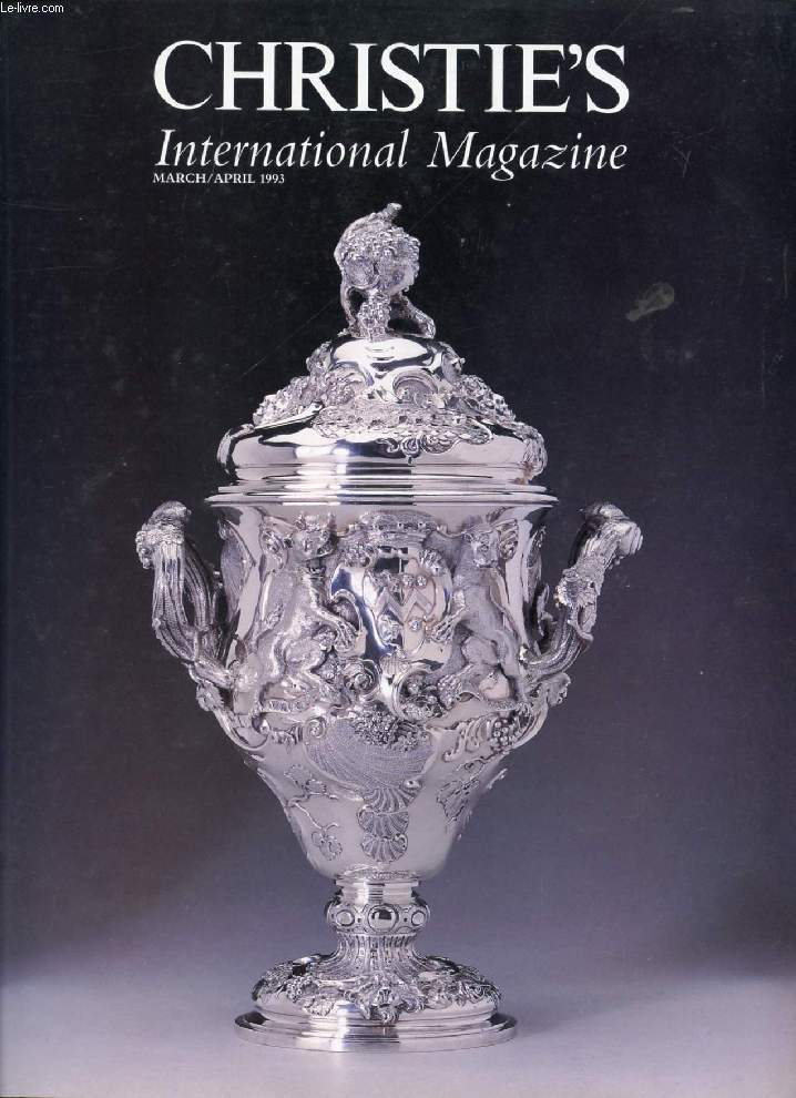 CHRISTIE'S INTERNATIONAL MAGAZINE, MARCH-APRIL 1993 (Contents: Paul de Lamerie: Virtuoso or Entrepreneur ?, by Christopher Hartop. Allan Ramsay's Portrait of Sir Edward and Lady Turner, by Rupert Burgess. The Fingask Castle Sale. Sir Walter Gilbey...)
