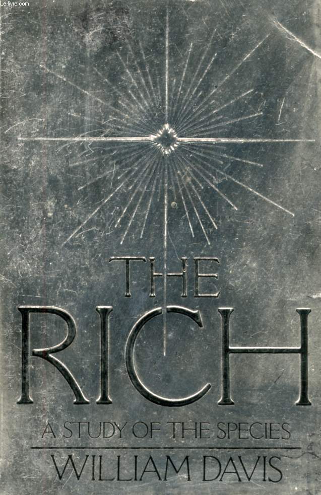 THE RICH, A STUDY OF THE SPECIES