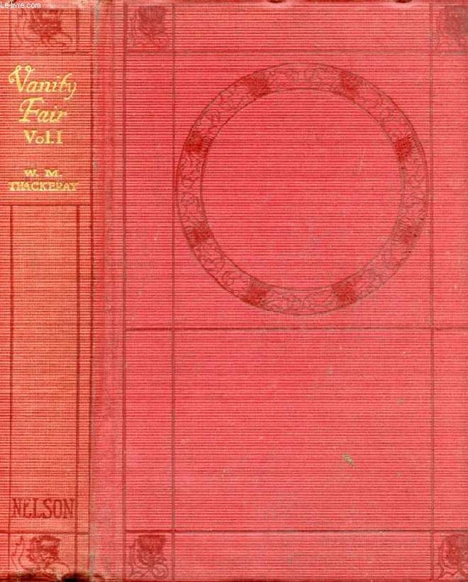 VANITY FAIR, A NOVEL WITHOUT A HERO, VOL. I