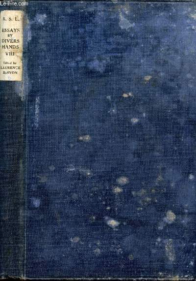 ESSAYS BY DIVERS HANDS, BEING THE TRANSACTIONS OF THE ROYAL SOCIETY OF LITERATURE OF THE UNITED KINGDOM, NEW SERIES, VOL. VIII (Contents: The Religious Background in Literature. By R. Lynd. Jane Austen: A Depreciation. By Prof. H. W. Garrod...)