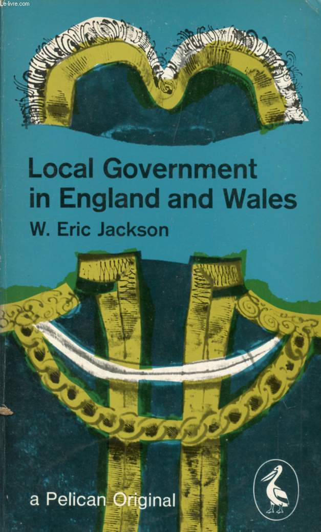 LOCAL GOVERNMENT IN ENGLAND AND WALES