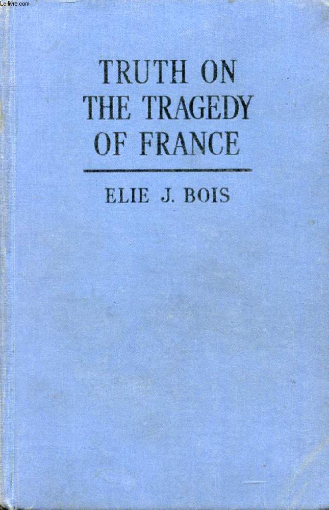TRUTH ON THE TRAGEDY OF FRANCE