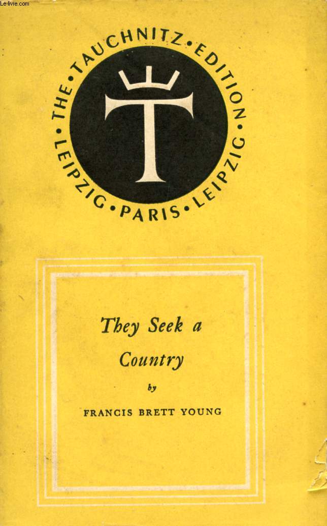 THEY SEEK A COUNTRY (TAUCHNITZ EDITION OF BRITISH AND AMERICAN AUTHORS, VOL. 5328)