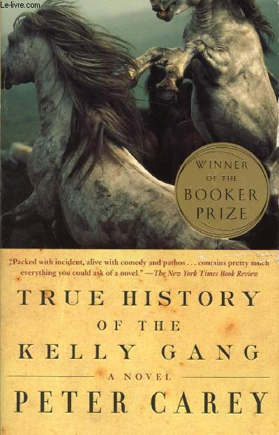 TRUE HISTORY OF THE KELLY GANG