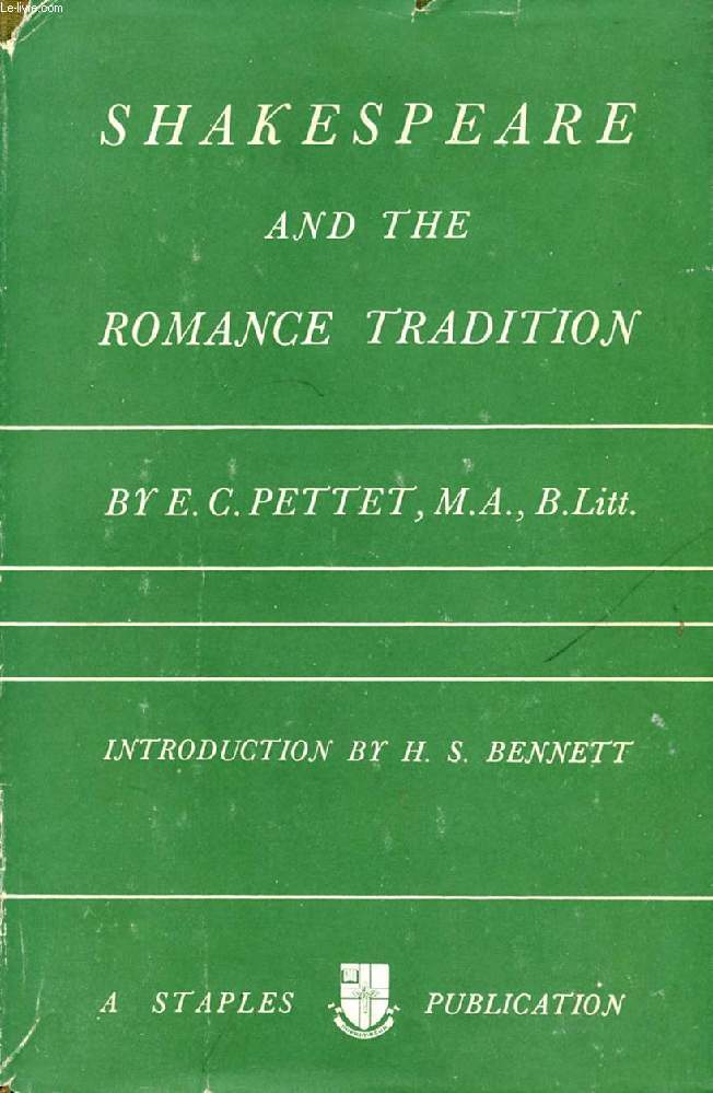 SHAKESPEARE AND THE ROMANCE TRADITION