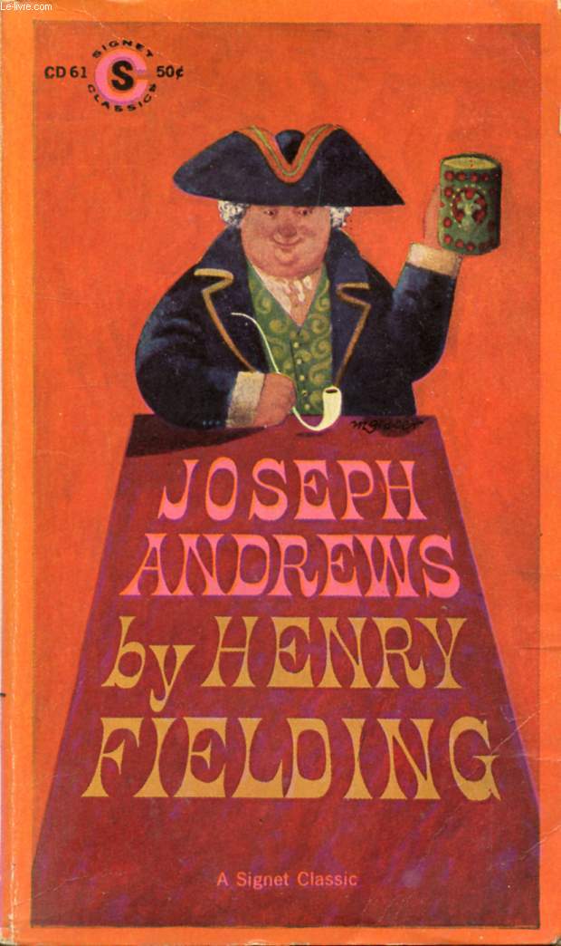 THE HISTORY OF THE ADVENTURES OF JOSEPH ANDREWS AND HIS FRIEND Mr. ABRAHAM ADAMS