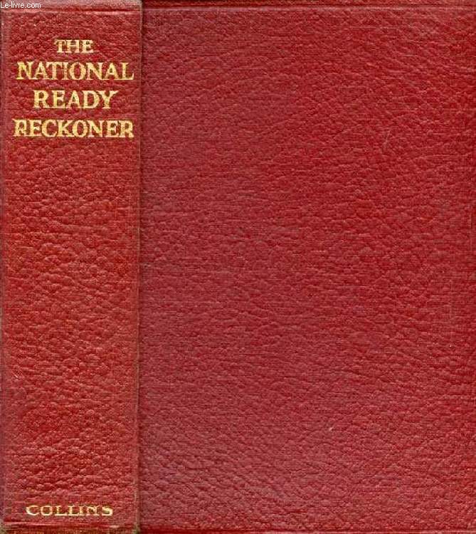 THE NATIONAL READY RECKONER, A SERIES OF COMMERCIAL TABLES