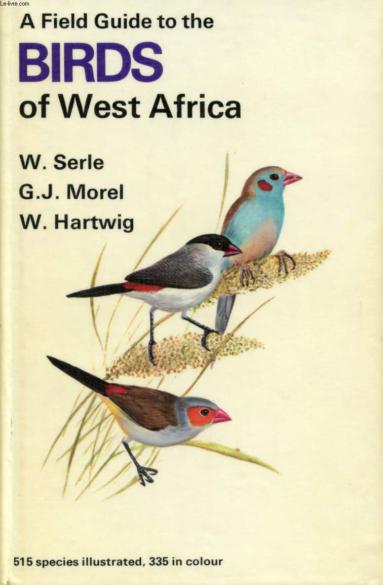 A FIELD GUIDE TO THE BIRDS OF WEST AFRICA