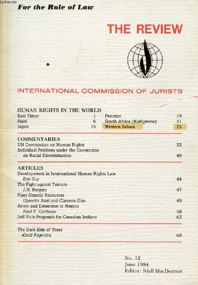 THE REVIEW, INTERNATIONAL COMMISSION OF JURISTS, N 32, JUNE 1984 (Contents: HUMAN RIGHTS IN THE WORLD. UN Commission on Human Rights. Individual Petitions under the Convention on Racial Discrimination. Developments in International Human Rights Law...)