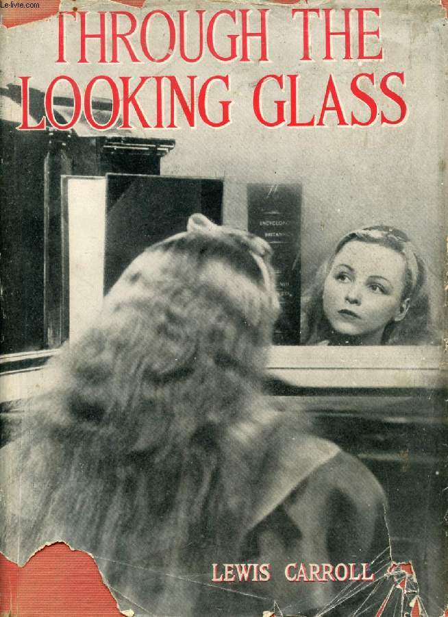 THROUGH THE LOOKING-GLASS