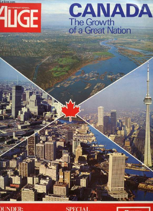 AUGE INTERNATIONAL, N 194, JULY 1976, CANADA, THE GROWTH OF A GREAT NATION