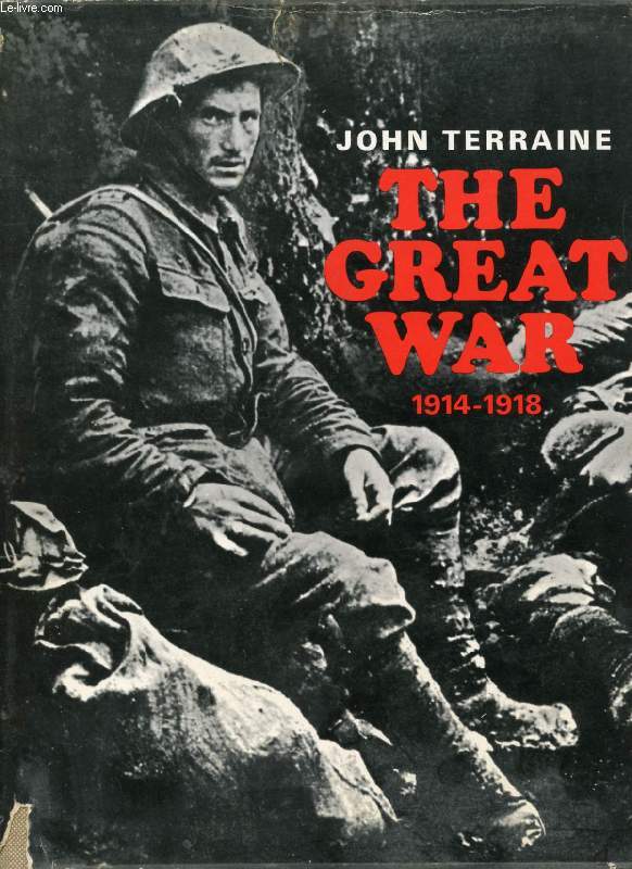 THE GREAT WAR, 1914-1918, A PICTORIAL HISTORY