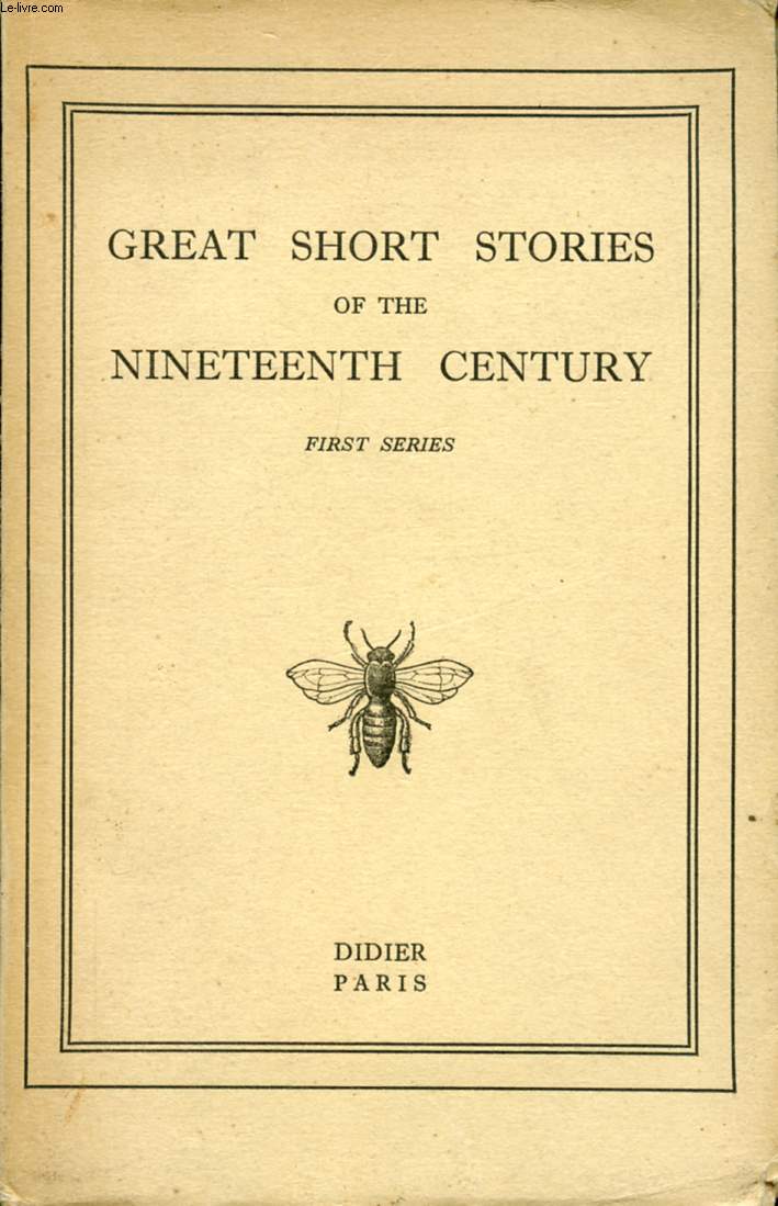 GREAT SHORT STORIES OF THE NINETEENTH CENTURY, FIRST SERIES