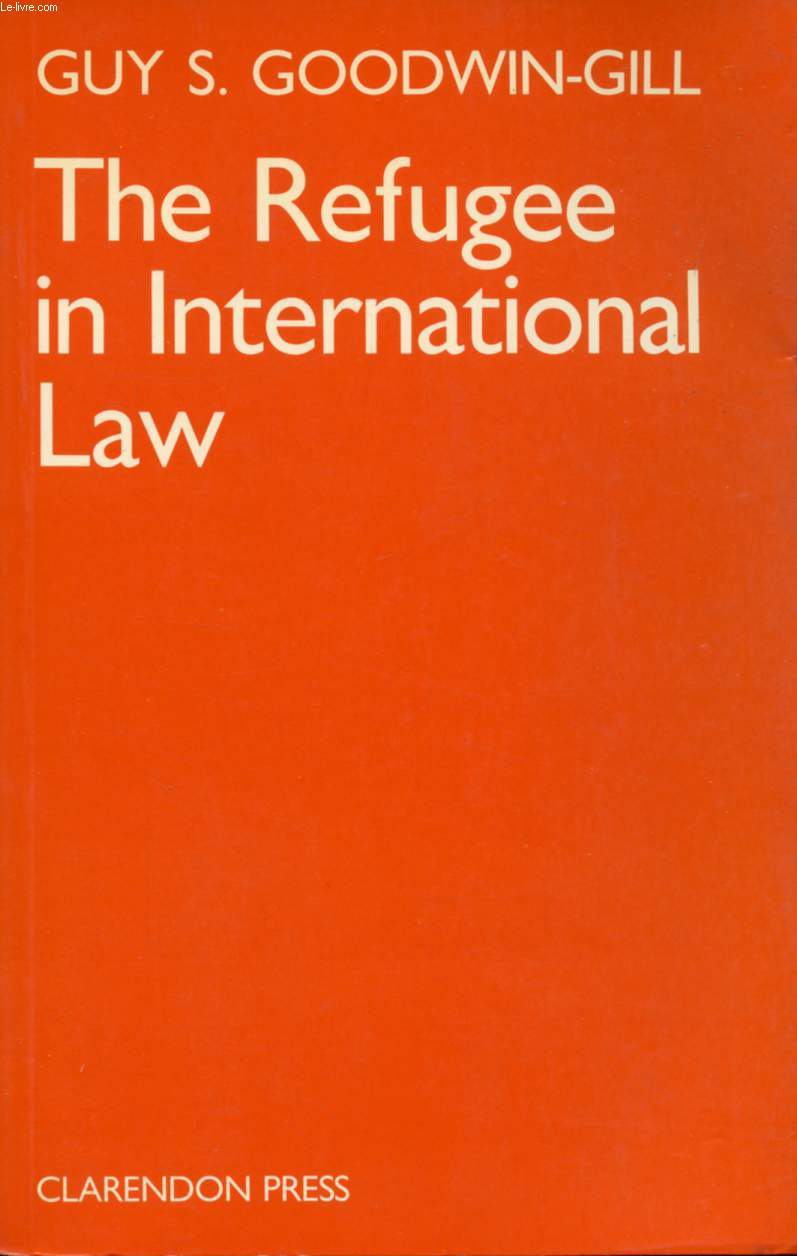 THE REFUGEE IN INTERNATIONAL LAW