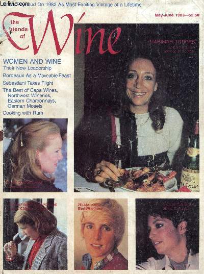 THE FRIENDS OF WINE, MAY-JUNE 1983 (Contents: Women and wine. Bordeaux as a moveable feast. The best of Cape wines. Cooking with Rum...)