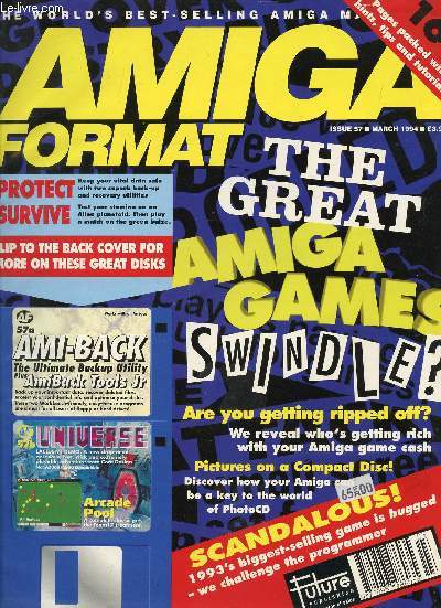 AMIGA FORMAT, N 57, MARCH 1994 (Contents: Protect survive, Keep your vita data safe. The great Amiga Games Swindle ? Are you getting ripped off ? Scandalous ! 1993's biggest-selling game is bugged...)