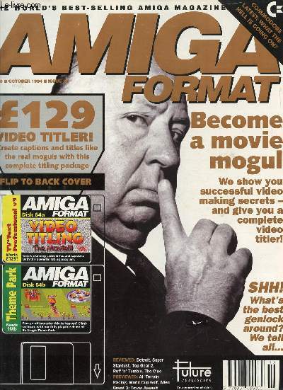AMIGA FORMAT, N 64, OCT. 1994 (Contents: Become a movie mogul, We show you successful video making secrets, and give you a complete video titler ! Detroit. Super Stardust. Top Gear 2. The Clue...)