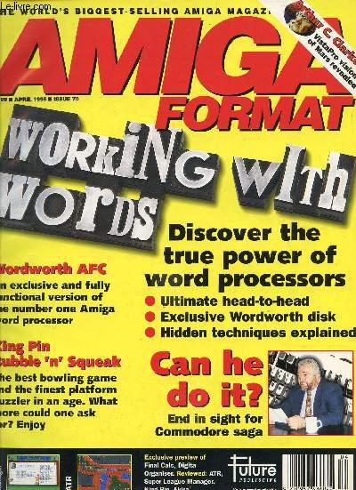 AMIGA FORMAT, N 70, APRIL 1995 (Contents: Working with words, Discover the true power of word processors. Can he do it ? End in sight for Commodore saga. Wordworth AFC. King Pin Bubble 'n' Squeak...)
