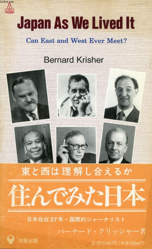 JAPAN AS WE LIVED IT, CAN EAST AND WEST EVER MEET ?