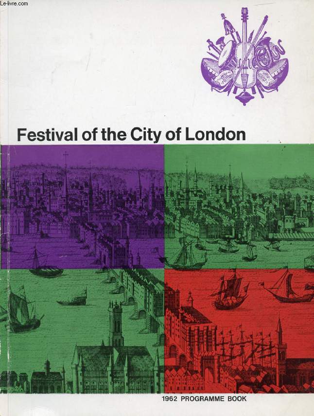 FESTIVAL OF THE CITY OF LONDON, 1962 PROGRAMME BOOK