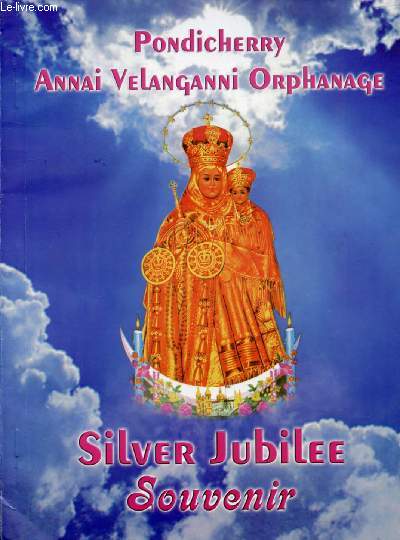 PONDICHERY ANNAI VELANGANNI ORPHANAGE, SILVER JUBILEE SOUVENIR