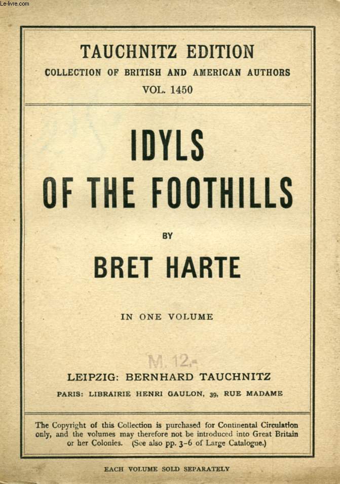 IDYLS OF THE FOOTHILLS, IN PROSE AND VERSE (COLLECTION OF BRITISH AND AMERICAN AUTHORS, VOL. 1450)