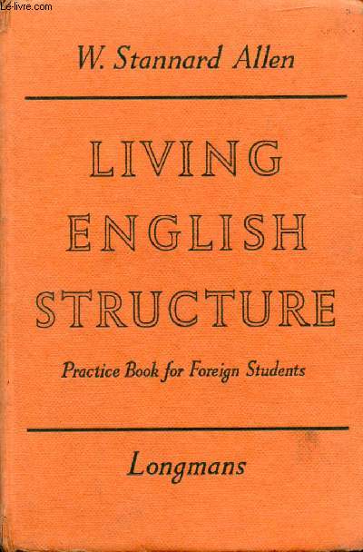 LIVING ENGLISH STRUCTURE, A PRACTICE BOOK FOR FOREIGN STUDENTS
