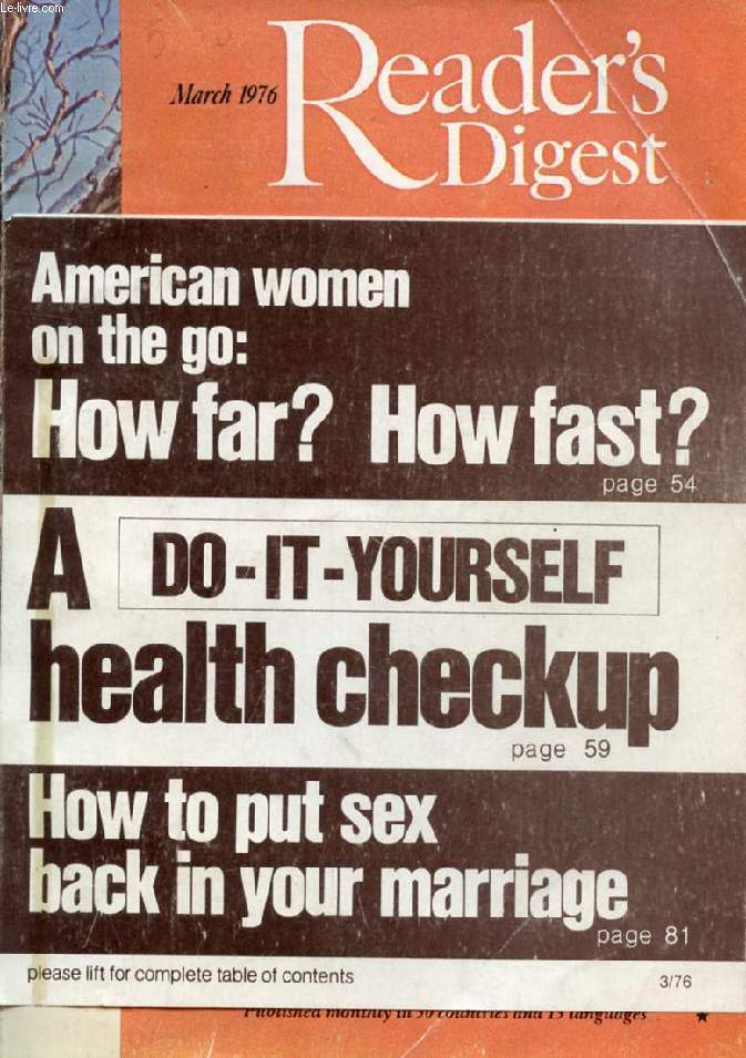 READER'S DIGEST, MARCH 1976 (Contents: Public Pension Plans -A Nationwide Scandal Trevor Armbrister. The American Woman: On the Move. U. S. News World Report A Do-It-Yourself Health Check-Up Stanley L. Englebardt. Only One Came Back...)