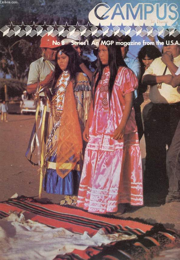CAMPUS, SERIES 1, N 8, AN MGP MAGAZINE FROM THE USA (Contents: North, East, West, South. Black Oak Arkansas. Entertainment and technology. Dancing for three days (Apache Indians). The games we used to play...)