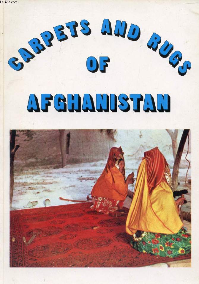 CARPETS AND RUGS OF AFGHANISTAN