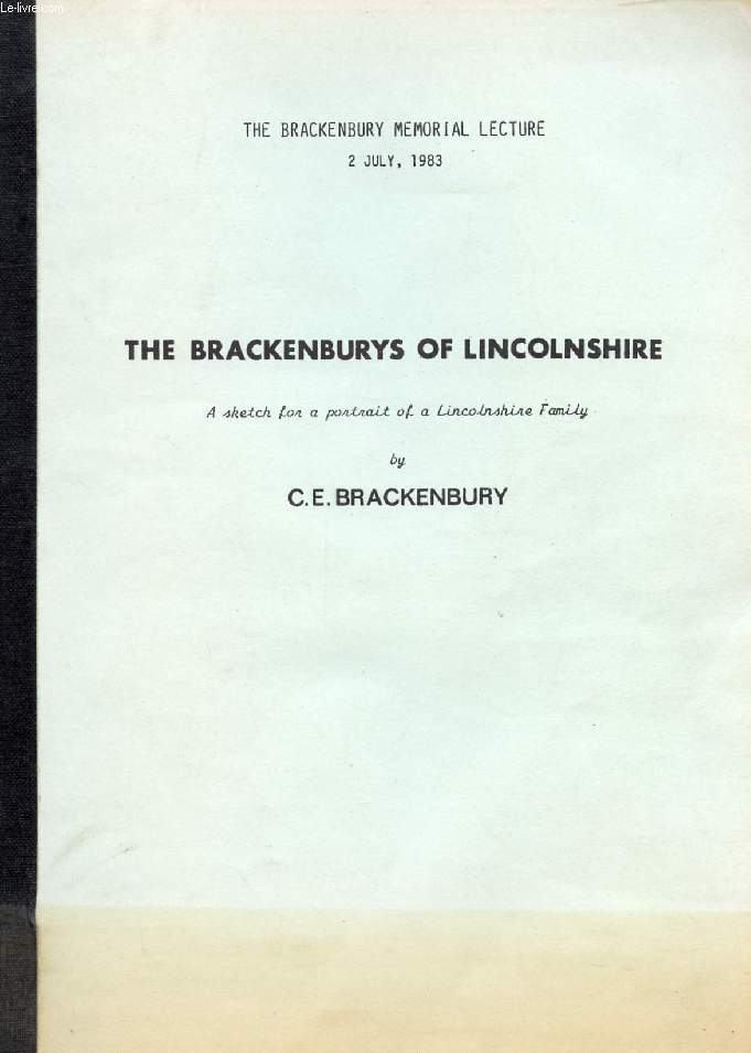 THE BRACKENBURYS OF LINCOLNSHIRE, A SKETCH FOR A PORTRAIT OF A LINCOLNSHIRE FAMILY