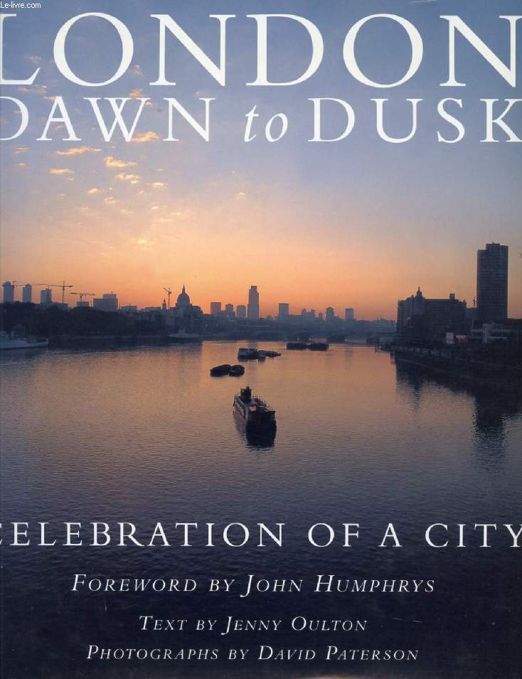 LONDON DAWN TO DUSK, CELEBRATION OF A CITY