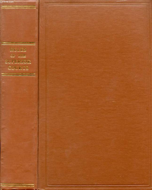 THE RULES OF THE SUPERIOR COURTS, WITH APPENDICES