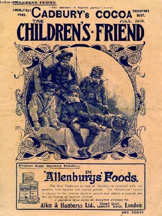 THE CHILDREN'S FRIEND, JULY 1904 Contents: A Famous Catch, A. Pembury. An Old Fable re-told, Aesop Junior. Some famous lighthouses, VII. A last look round the Coast of Great Britain (Eddystone). How Scot Kept Guard, Dora Day. A Peep at Old Japan...)