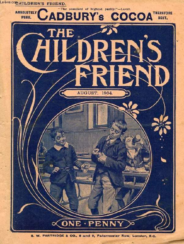 THE CHILDREN'S FRIEND, AUG. 1904 (Contents: Thistles. Strange pets of Japanese Children, A visit to an insect shop. 'Greyfriar's Bobby', The story of an Edinburgh dog's devotion. The conflict in the far East, A peep at Russia. New Zealand...)